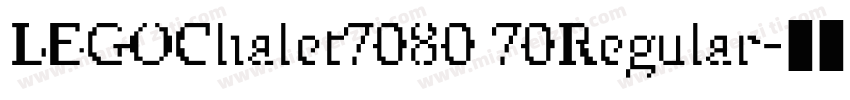 LEGOChalet7080 70Regular字体转换